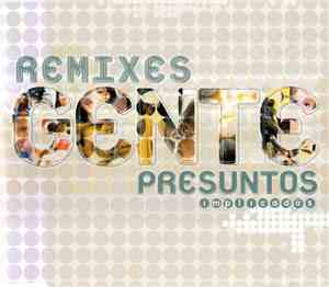 Presuntos Implicados - Gente (Remixes)