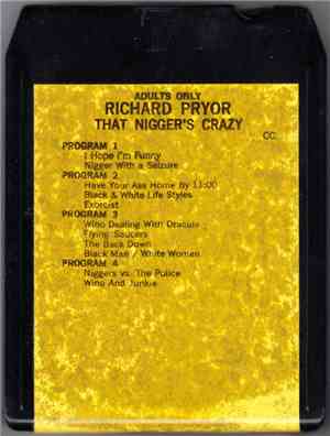 Richard Pryor - That Nigger's Crazy