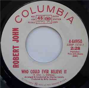 Robert John - Who Could Ever Believe It / Children In The Making