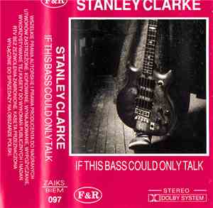 Stanley Clarke - If This Bass Could Only Talk