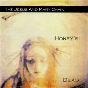 The Jesus And Mary Chain - Honey's Dead