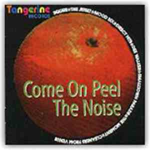 Various - Come On Peel The Noise