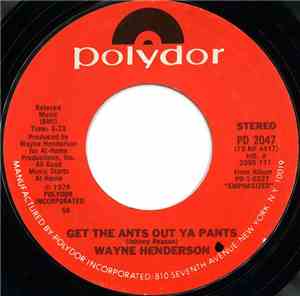 Wayne Henderson - Get The Ants Out Ya Pants