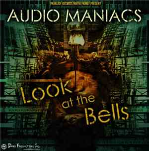 Audio Maniacs - Look At The Bells