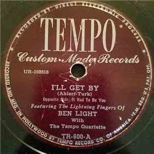 Ben Light - I'll Get By / It Had To Be You