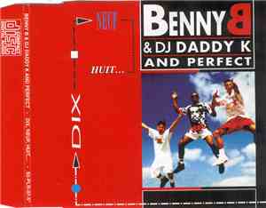 Benny B & DJ Daddy K And Perfect - Dix, Neuf, Huit...