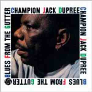 Champion Jack Dupree - Blues From The Gutter