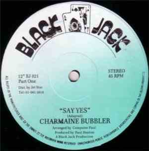 Charmaine Bubbler - Say Yes