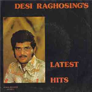 Desi Raghosing - Desi Raghosing's Latest Hits