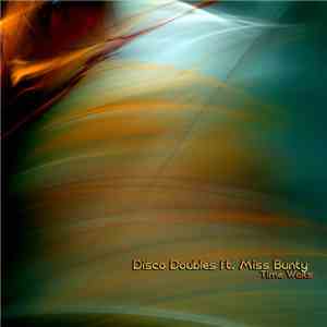 Disco Doubles Ft. Miss Bunty - Time Waits