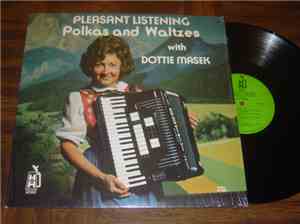 Dottie Masek - Pleasant Listening Polkas And Waltzes