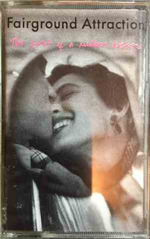 Fairground Attraction - The First Of A Million Kisses