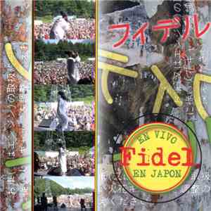 Fidel - En Vivo En Japon