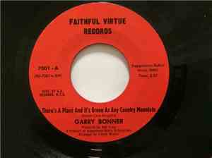 Garry Bonner - There's A Place And It's Green As Any Country Mountain