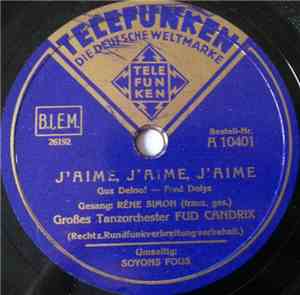 Großes Tanzorchester Fud Candrix - J'Aime, J'Aime, J'Aime / Soyons Fous