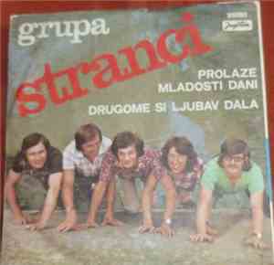 Grupa Stranci - Prolaze Mladosti Dani