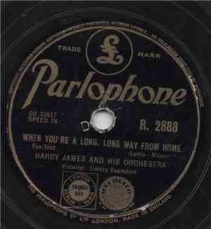 Harry James And His Orchestra - When You're A Long, Long Way From Home / St ...