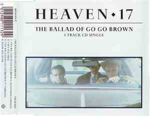 Heaven 17 - The Ballad Of Go Go Brown