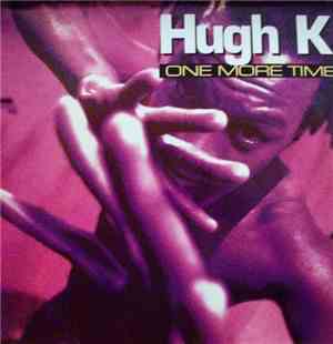 Hugh K - One More Time