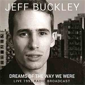 Jeff Buckley - Dreams Of The Way We Were