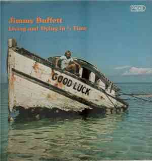 Jimmy Buffett - Living And Dying In 3/4 Time