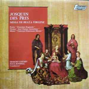 Josquin Des Pres, Dessoff Choirs, Paul Boepple - Missa De Beata Virgine