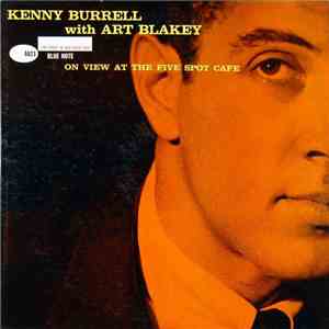 Kenny Burrell with Art Blakey - At The Five Spot Cafe