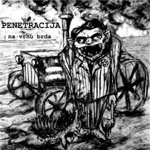 Penetracija - Na Vrhu Brda