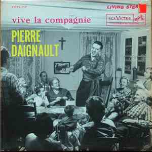 Pierre Daignault - Vive La Compagnie