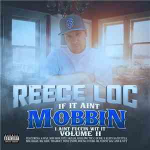 Reece Loc - If It Aint Mobbin I Aint Fuccin Wit It Vol. 2