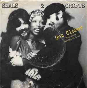 Seals & Crofts - Get Closer