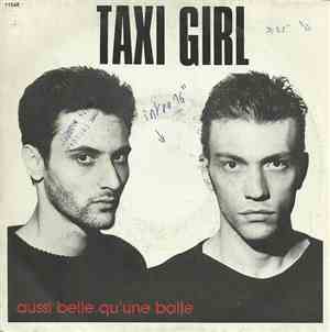 Taxi Girl - Aussi Belle Qu'Une Balle