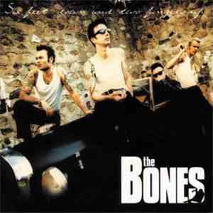 The Bones - Six Feet Down And Two Fingers Up