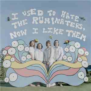The Ruminaters - I Used To Hate The Ruminaters, Now I Like Them