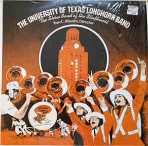 University Of Texas Longhorn Band - The Show Band Of The Southwest