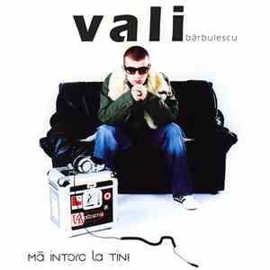 Vali Bărbulescu - Mă Intorc La Tine