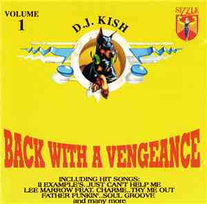 Various - D.J. Kish: Back With A Vengeance (Volume 1)