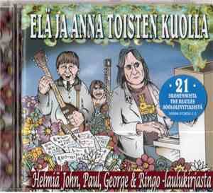 Various - Elä Ja Anna Toisten Kuolla - Helmiä John, Paul, George & Ringo -L ...