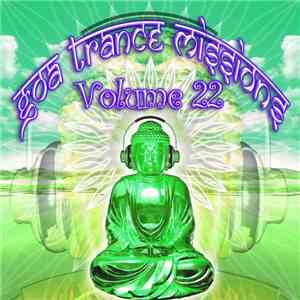 Various - Goa Trance Missions Volume 22