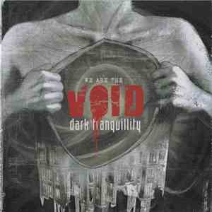 Dark Tranquillity - We Are The Void