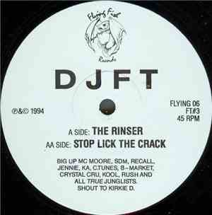 DJ FT - The Rinser / Stop Lick The Crack