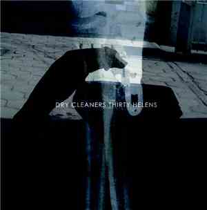 Dry Cleaners - Thirty Helens