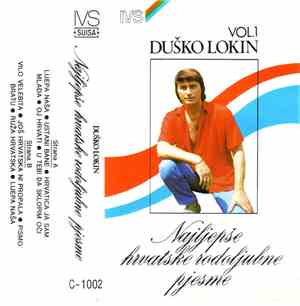 Duško Lokin - Najljepše Hrvatske Rodoljubne Pjesme (Vol. 1)