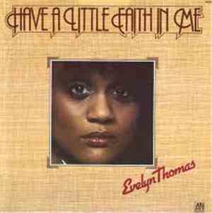 Evelyn Thomas - Have A Little Faith In Me