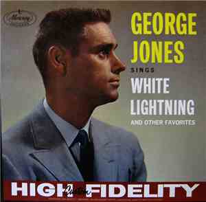 George Jones  - Sings White Lightning And Other Favorites