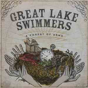 Great Lake Swimmers - A Forest Of Arms