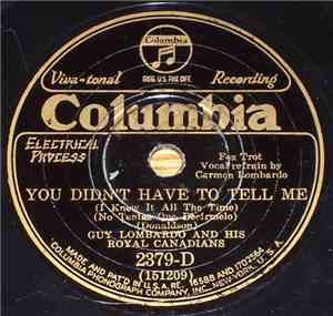 Guy Lombardo And His Royal Canadians - You Didn't Have To Tell Me (I Knew I ...