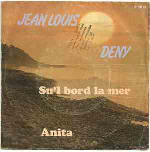 Jean-Louis Deny - Su'l Bord La Mer / Anita