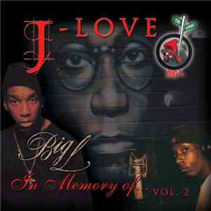 J-Love Presents Big L - In Memory Of...Vol. 2