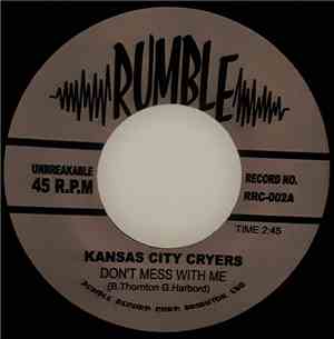 Kansas City Cryers - Don't Mess With Me / I Lied